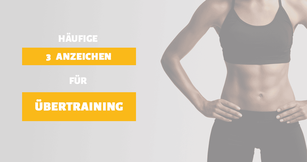 Die 3 häufigsten Anzeichen für Übertraining im Krafttraining