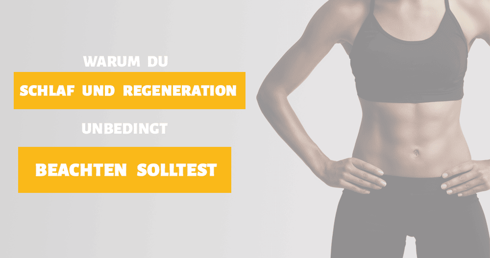 Warum du Schlaf und Regeneration beachten solltest