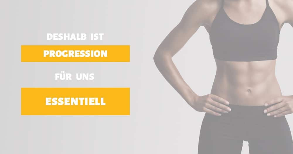 Deshalb ist Progression essentiell